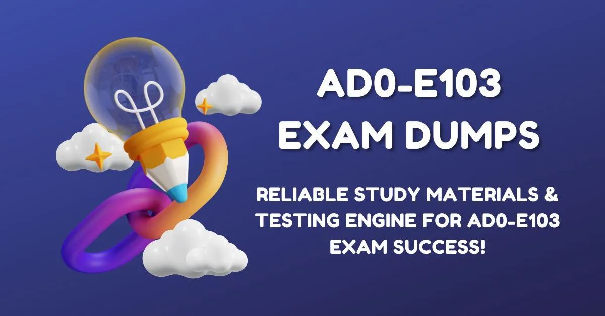 Guaranteed Success with Updated AD0-E103 Exam Dumps