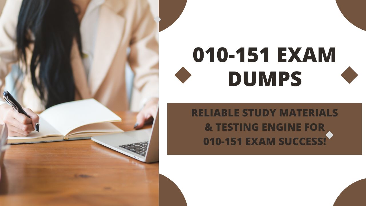 Updated 010-151 Exam Dumps: Latest Tips and Tricks