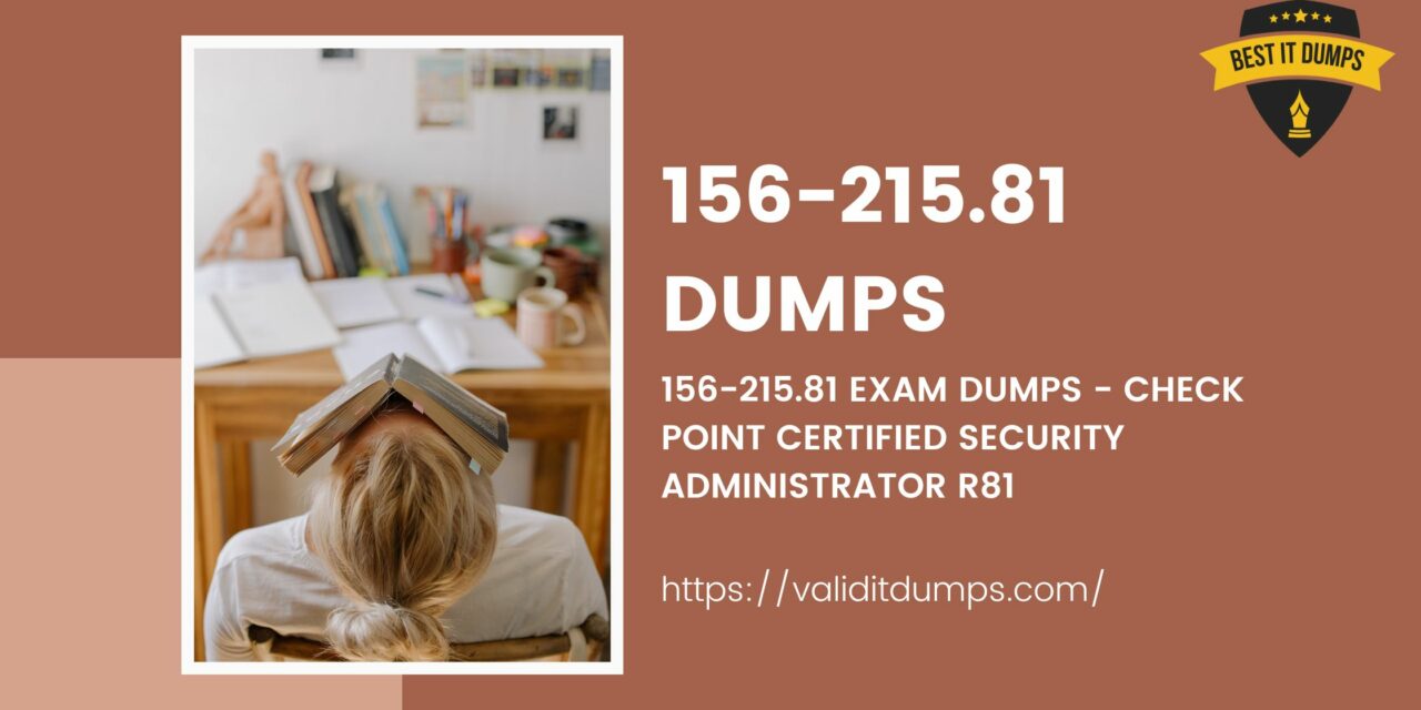 Pass Checkpoint 156-215.81 Exam in First Attempt with 156-215.81 Dumps & Practice Questions!