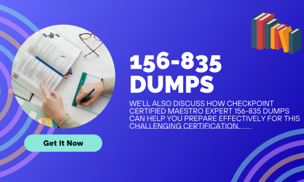 Try New CheckPoint Certified Maestro Expert 156-835 Dumps Easy Route To Pass Checkpoint 156-835 Exam