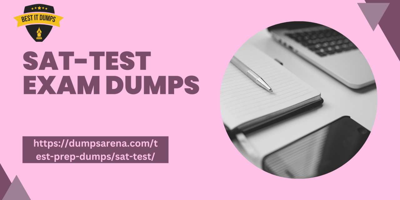 SAT Exam Dumps Ultimate Guide: Ace the Test with SAT test questions & SAT Exam Preparation