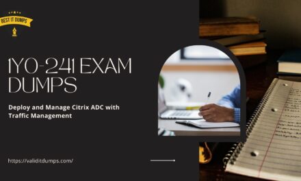 1Y0-241 Exam Dumps |FOR Deploy and Manage Citrix ADC with Traffic Management