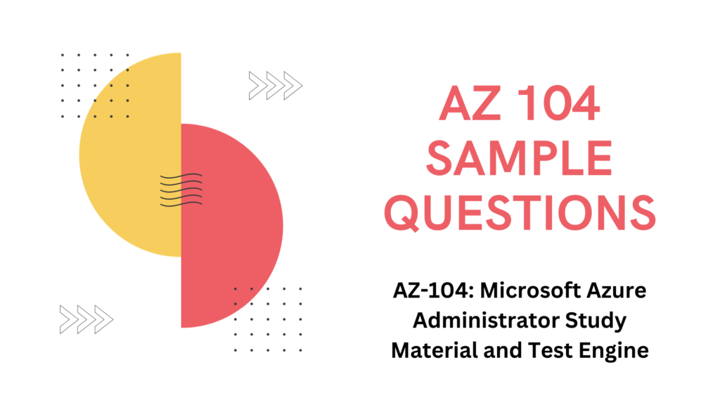 AZ 104 Sample Questions