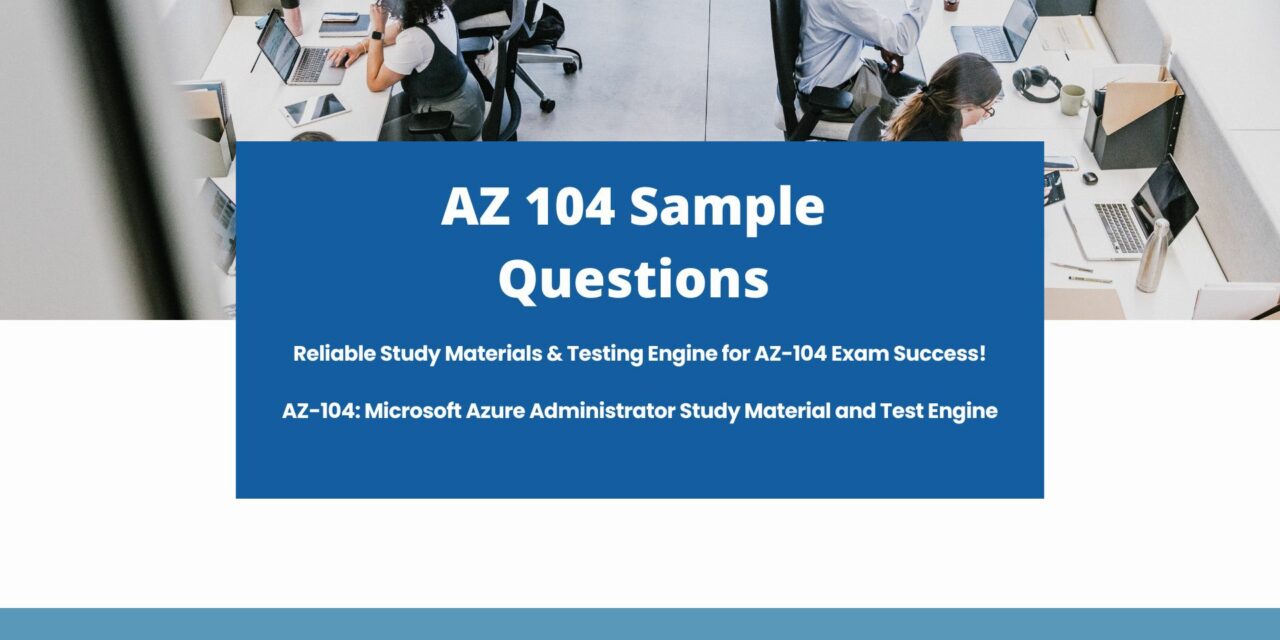 Dumpsarena’s AZ 104 Sample Questions: The Ultimate Exam Companion