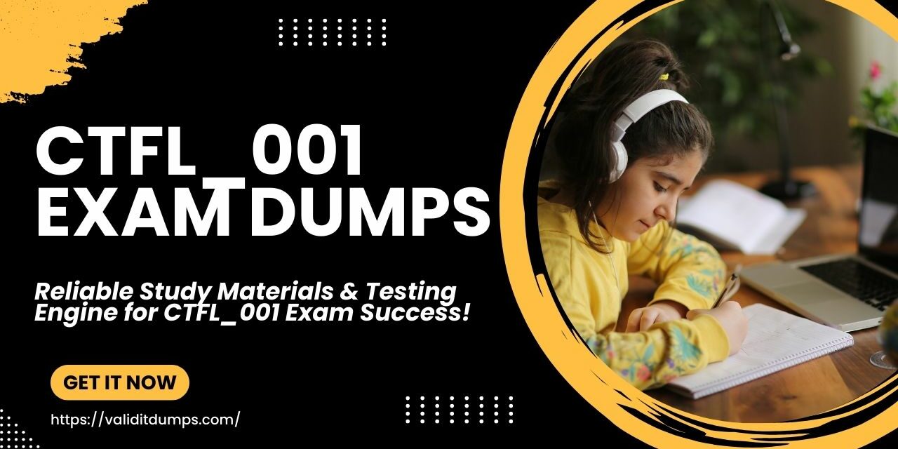 Prepare to Excel: CTFL_001 Exam Dumps Blueprint