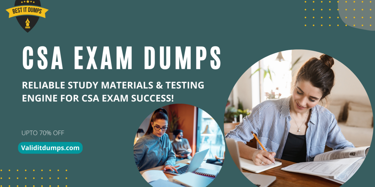 Unleash Success: CSA Exam Dumps Crafted by Dumpsarena