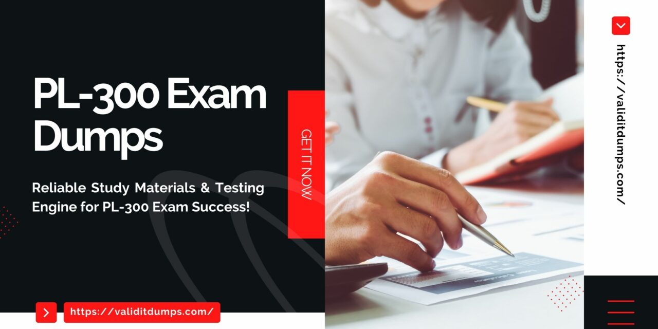 PL-300 Exam Dumps – Pass with Confidence