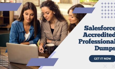 Salesforce Accredited Professional Dumps: Propel Your Career