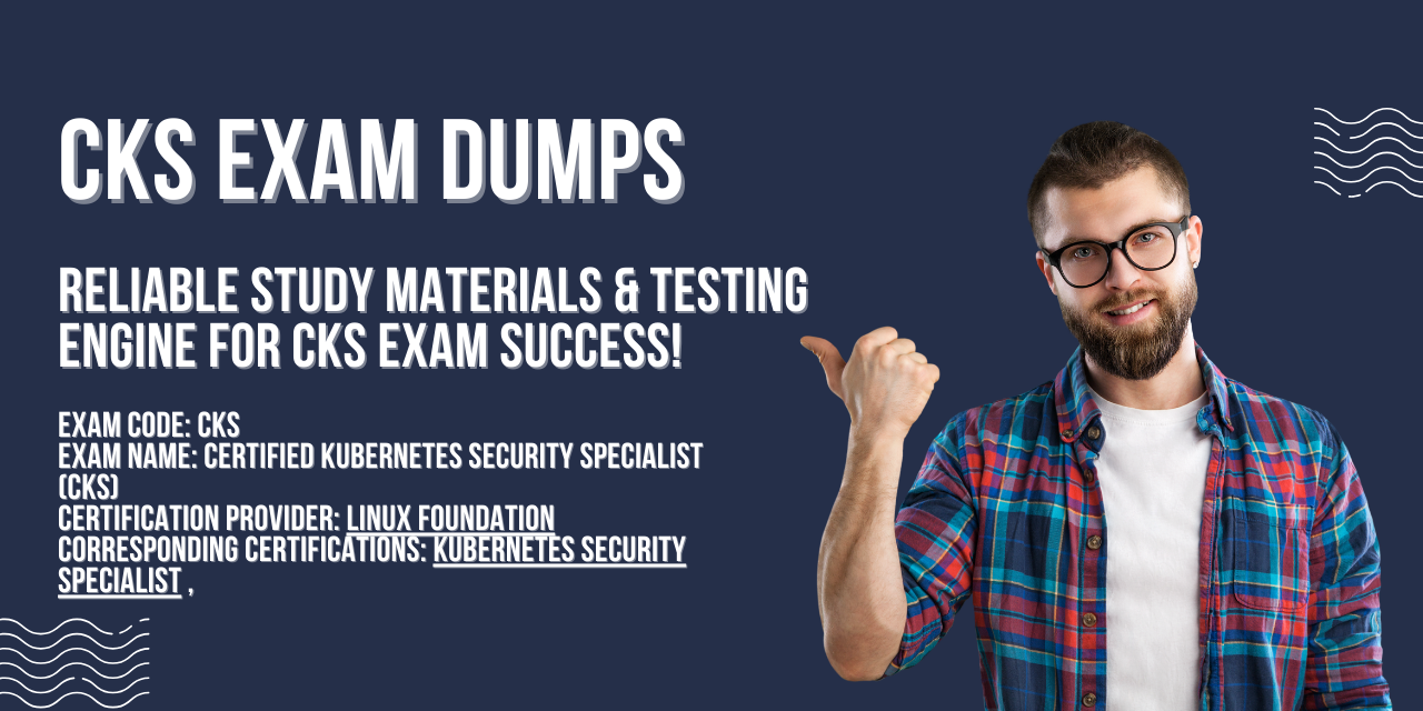 Prepare, Pass, Prevail: CKS Exam Dumps by DumpsArena