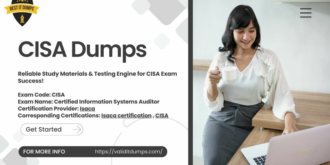 DumpsArena CISA Dumps: Your Success Blueprint