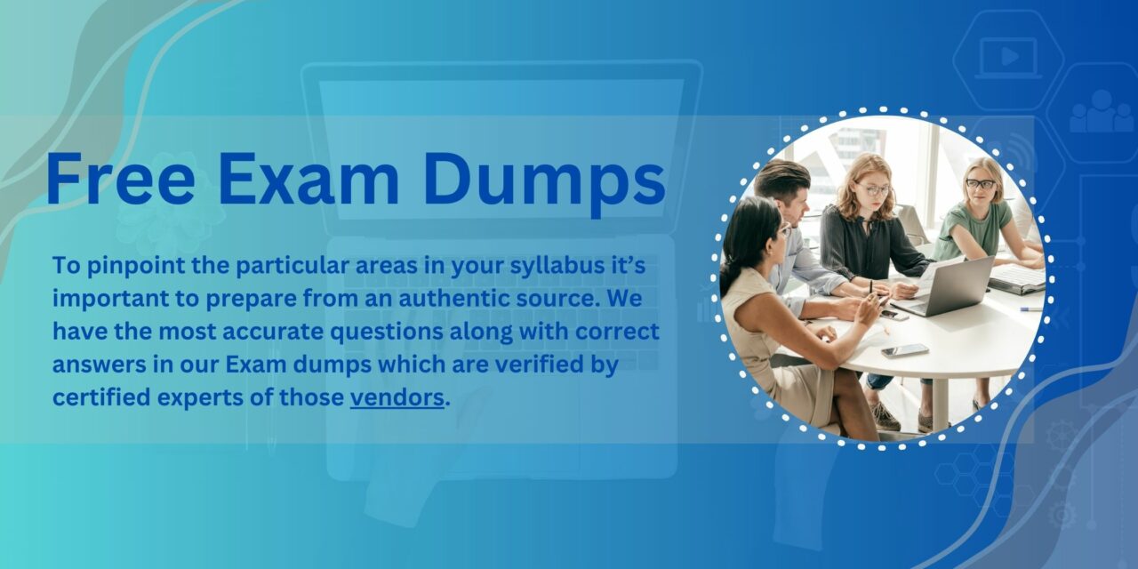 Free Exam Dumps: Shape Your Exam Success