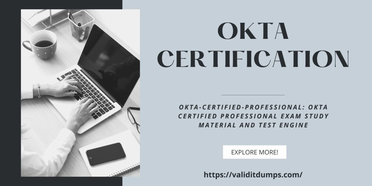 OKTA Certification: Mastering Identity Management Guide