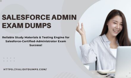 Salesforce Admin Exam Dumps – Achieve Mastery