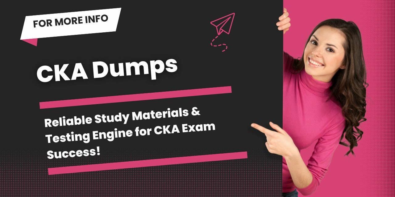 Empower Your Learning Journey with CKA Dumps