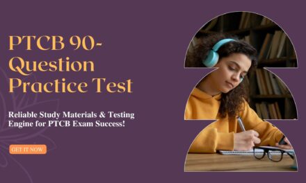 Sharpen Your Knowledge: PTCB 90-Question Practice Test